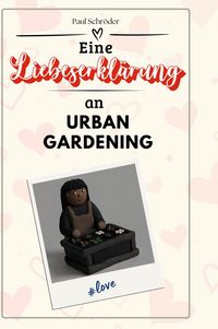 Produktbild: Eine Liebeserkl&auml;rung an Urban Gardening