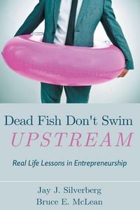 Produktbild: Dead Fish Don't Swim Upstream