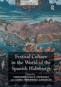 Produktbild: Festival Culture in the World of the Spanish Habsburgs