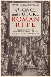 Produktbild: Once and Future Roman Rite