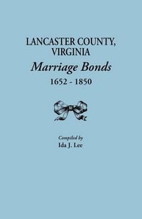 Produktbild: Lancaster County, Virginia, Marriage Bonds, 1652-1850