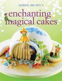 Produktbild: Brown, D: Enchanting Magical Cakes