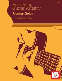 Produktbild: Achieving Guitar Artistry - Concert Solos