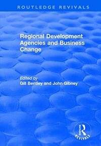 Produktbild: Bentley, G: Regional Development Agencies and Business Chang