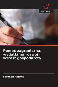 Produktbild: Pomoc zagraniczna, wydatki na rozw&oacute;j i wzrost gospodarczy