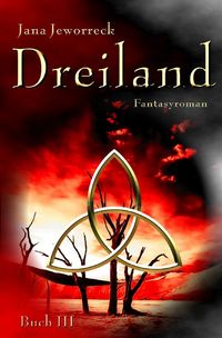 Bild vom Artikel Dreiland-Trilogie / Dreiland III vom Autor Jana Jeworreck