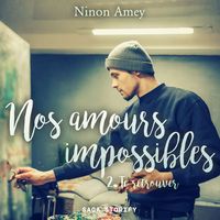 Produktbild: Nos amours impossibles, Tome 2 : Te retrouver