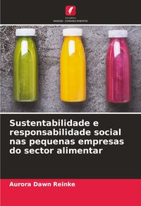 Produktbild: Sustentabilidade e responsabilidade social nas pequenas empresas do sector alimentar