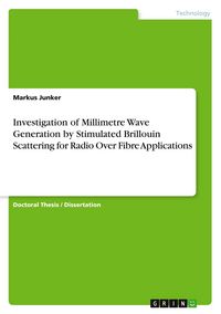 Produktbild: Investigation of Millimetre Wave Generation by Stimulated Brillouin Scattering for Radio Over Fibre Applications