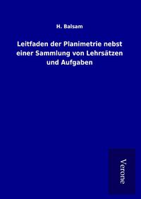 Produktbild: Leitfaden der Planimetrie nebst einer Sammlung von Lehrs&auml;tzen und Aufgaben