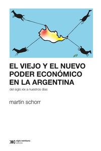 Produktbild: El viejo y el nuevo poder econ&oacute;mico en la Argentina
