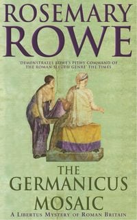 Produktbild: The Germanicus Mosaic (A Libertus Mystery of Roman Britain, book 1)
