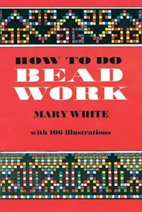 Produktbild: White, M: How to Do Bead Work