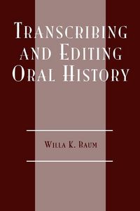 Produktbild: Transcribing and Editing Oral History