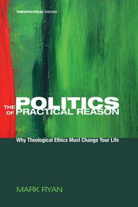 Produktbild: The Politics of Practical Reason