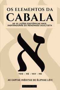 Produktbild: OS ELEMENTOS DA CABALA - AS CARTAS IN&Eacute;DITAS DE &Eacute;LIPHAS L&Eacute;VI
