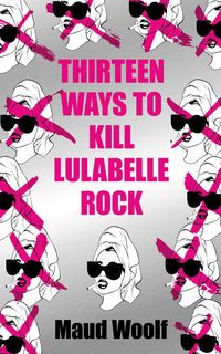 Produktbild: Thirteen Ways to Kill Lulabelle Rock