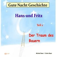 Produktbild: Gute-Nacht-Geschichte: Hans und Fritz - Der Traum des Bauern