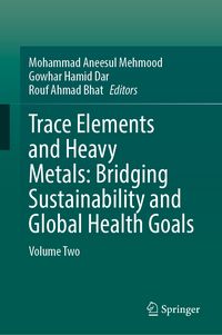Produktbild: Trace Elements and Heavy Metals: Bridging Sustainability and Global Health Goals