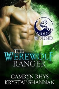 Produktbild: The Werewolf Ranger (Moonbound Wolves, #2)