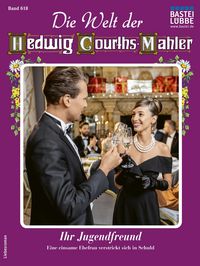 Produktbild: Die Welt der Hedwig Courths-Mahler 618