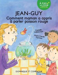 Produktbild: Jean-Guy - Comment maman a appris a parler poisson rouge
