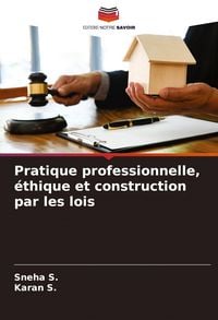 Produktbild: Pratique professionnelle, &eacute;thique et construction par les lois
