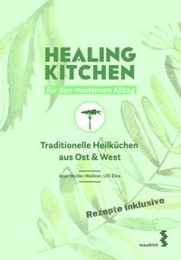 Produktbild: Healing Kitchen f&uuml;r den modernen Alltag