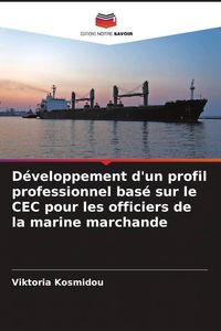 Produktbild: D&eacute;veloppement d'un profil professionnel bas&eacute; sur le CEC pour les officiers de la marine marchande