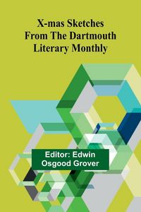 Produktbild: X-mas sketches from the Dartmouth Literary Monthly