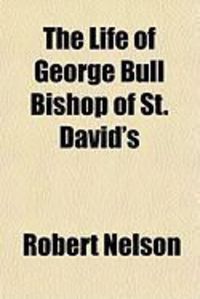 Produktbild: The Life of George Bull Bishop of St. David's