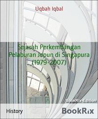 Produktbild: Sejarah Perkembangan Pelaburan Jepun di Singapura (1979-2007)