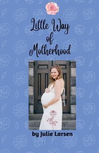 Produktbild: Little Way of Motherhood