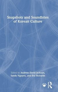 Produktbild: Snapshots and Soundbites of Korean Culture