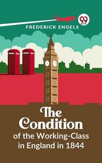 Produktbild: The Condition Of The Working-Class In England In 1844