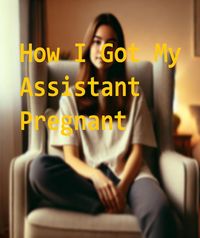 Produktbild: How I Got My Assistant Pregnant