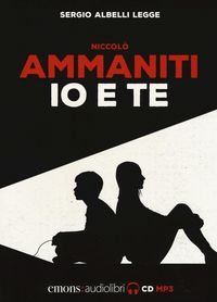 Produktbild: Ammaniti, N: Io e te letto da Sergio Albelli. Audiolibro. CD