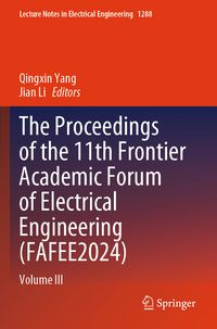 Produktbild: The Proceedings of the 11th Frontier Academic Forum of Electrical Engineering (FAFEE2024)