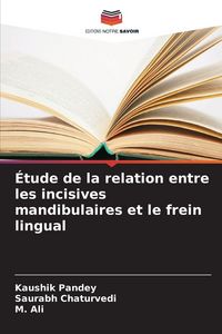 Produktbild: &Eacute;tude de la relation entre les incisives mandibulaires et le frein lingual