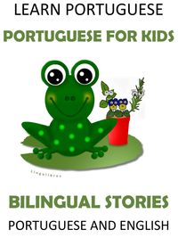 Produktbild: Learn Portuguese: Portuguese for Kids - Bilingual Stories in English and Portuguese