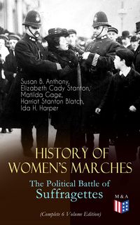 Produktbild: History of Women's Marches - The Political Battle of Suffragettes (Complete 6 Volume Edition)