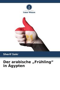 Produktbild: Der arabische "Fr&uuml;hling" in &Auml;gypten