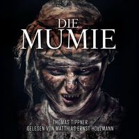 Bild vom Artikel Die Mumie vom Autor Thomas Tippner