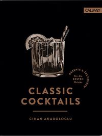 Bild vom Artikel Classic Cocktails vom Autor Cihan Anadologlu
