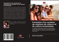 Produktbild: Formation d'un syst&egrave;me de relations de valeurs et de culture &eacute;conomique