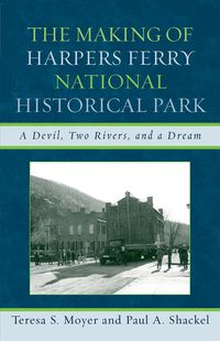 Produktbild: The Making of Harpers Ferry National Historical Park