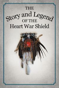 Produktbild: The Story and Legend of the Heart War Shield