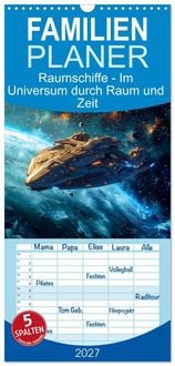 Produktbild: Familienplaner 2027 - Raumschiffe - Im Universum durch Raum und Zeit mit 5 Spalten (Wandkalender, 21 x 45 cm) CALVENDO