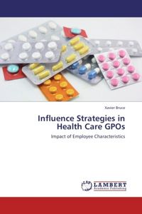 Produktbild: Bruce, X: Influence Strategies in Health Care GPOs