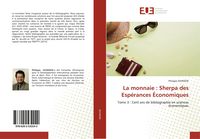 Produktbild: La monnaie : Sherpa des Esp&eacute;rances &Eacute;conomiques